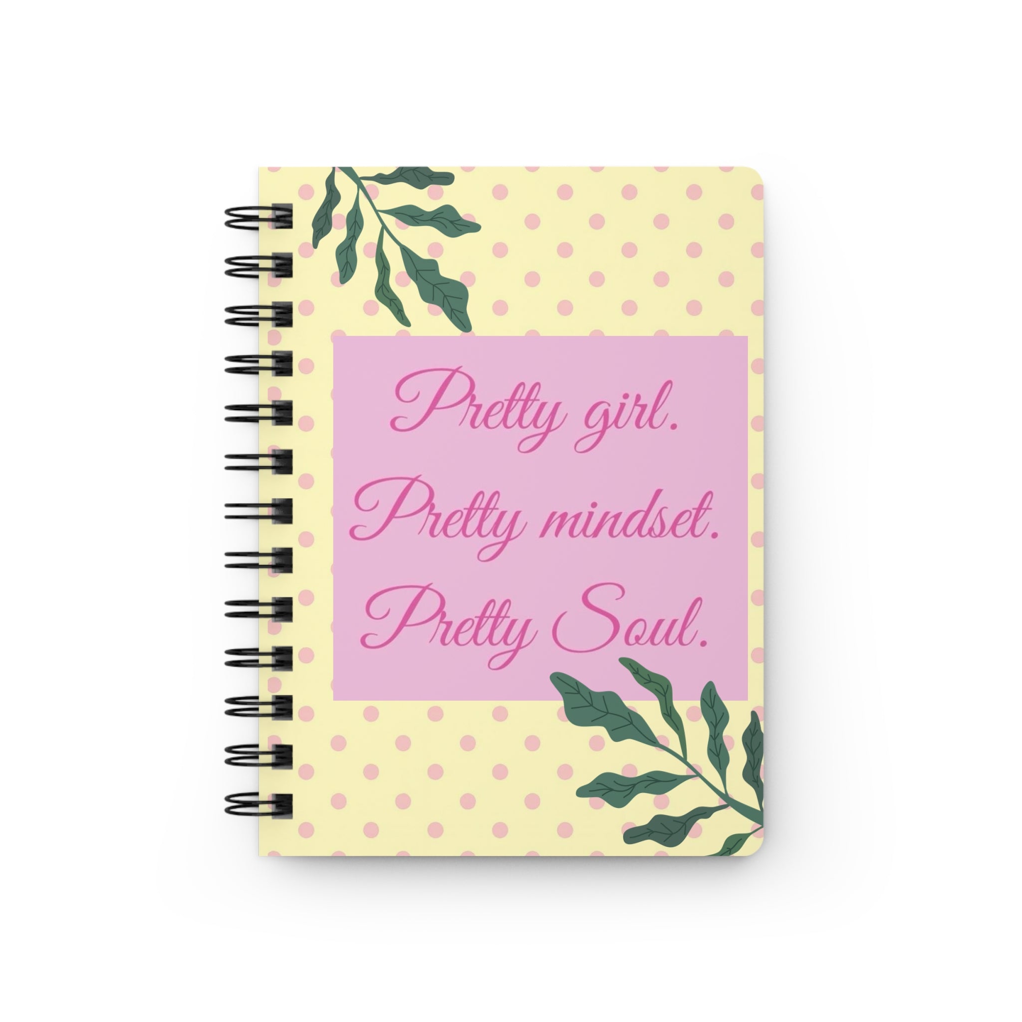 Pretty Girl Inspirational Spiral Journal — "Pretty girl. Pretty mindset. Pretty Soul." Polka Dot Notebook